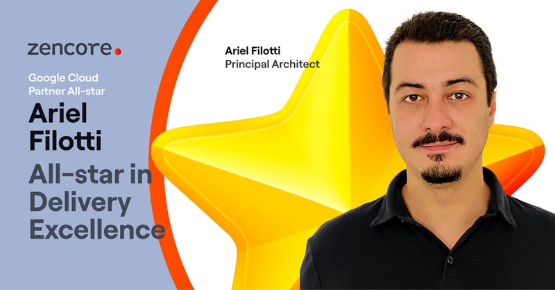 Celebrating Exceptional Achievement in Cloud Delivery — Ariel Filotti Principal Architect at Zencore.